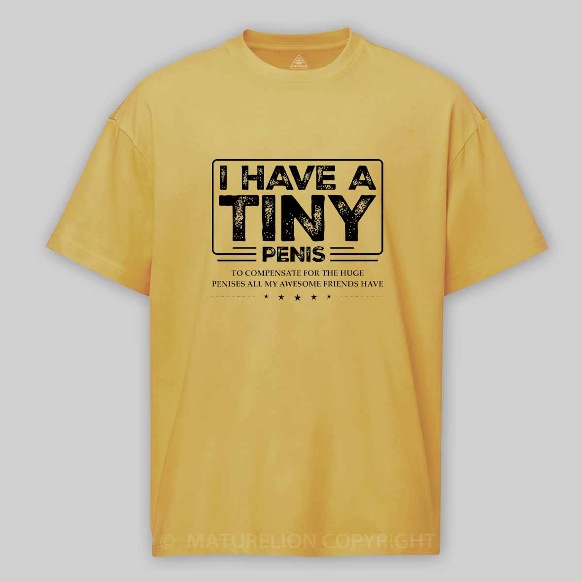 Maturelion Funny I Have A Tiny Cotton T-shirt