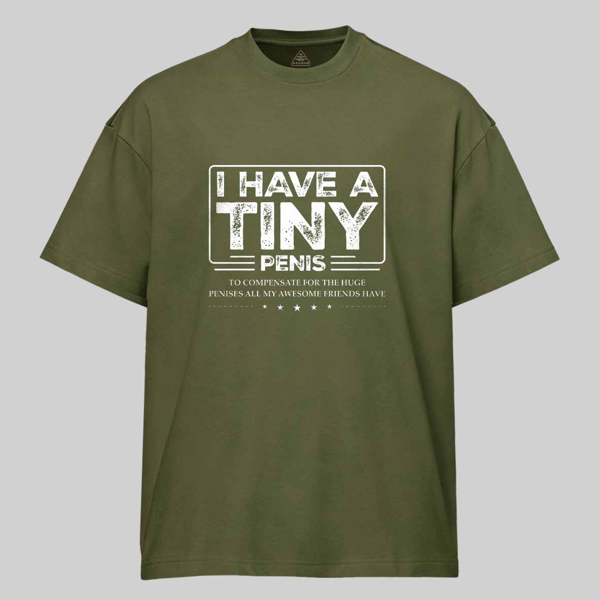 Maturelion Funny I Have A Tiny Cotton T-shirt