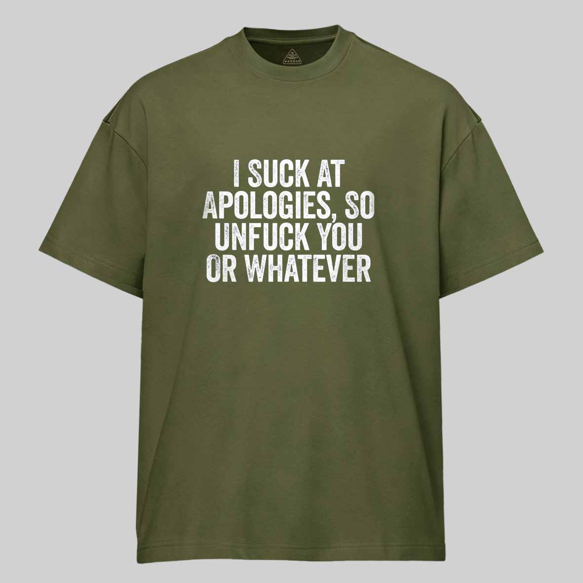 Maturelion I Suck At Apologies So Unfuck You Or Whatever White Cotton T-shirt