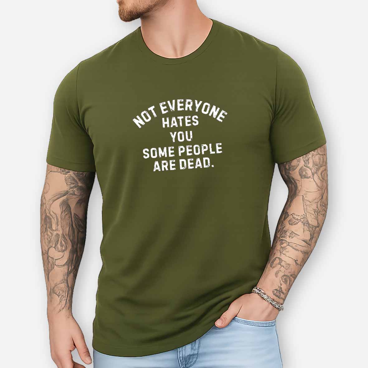 Maturelion Not Everyone Hates You Some People Are Dead Offensive Humor Cotton T-shirt