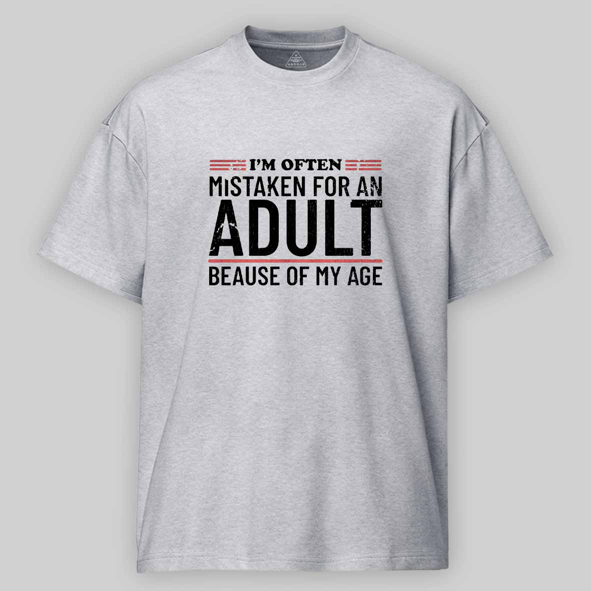 Maturelion I'm Often Mistaken For An Adult Because Of My Age Cotton T-shirt