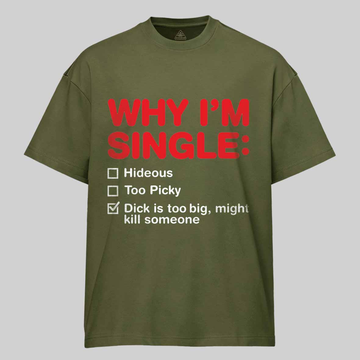 Maturelion Funny Adult Why I'm Single V2 Cotton T-shirt