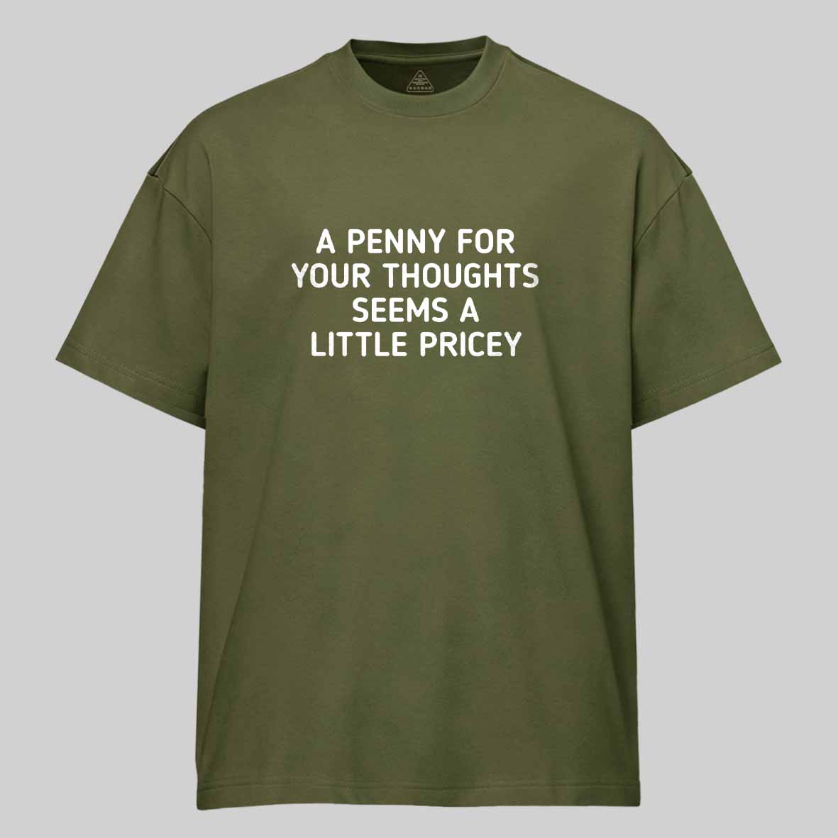 Maturelion A Penny For Your Thoughts Seems A Little Pricey Cotton T-shirt