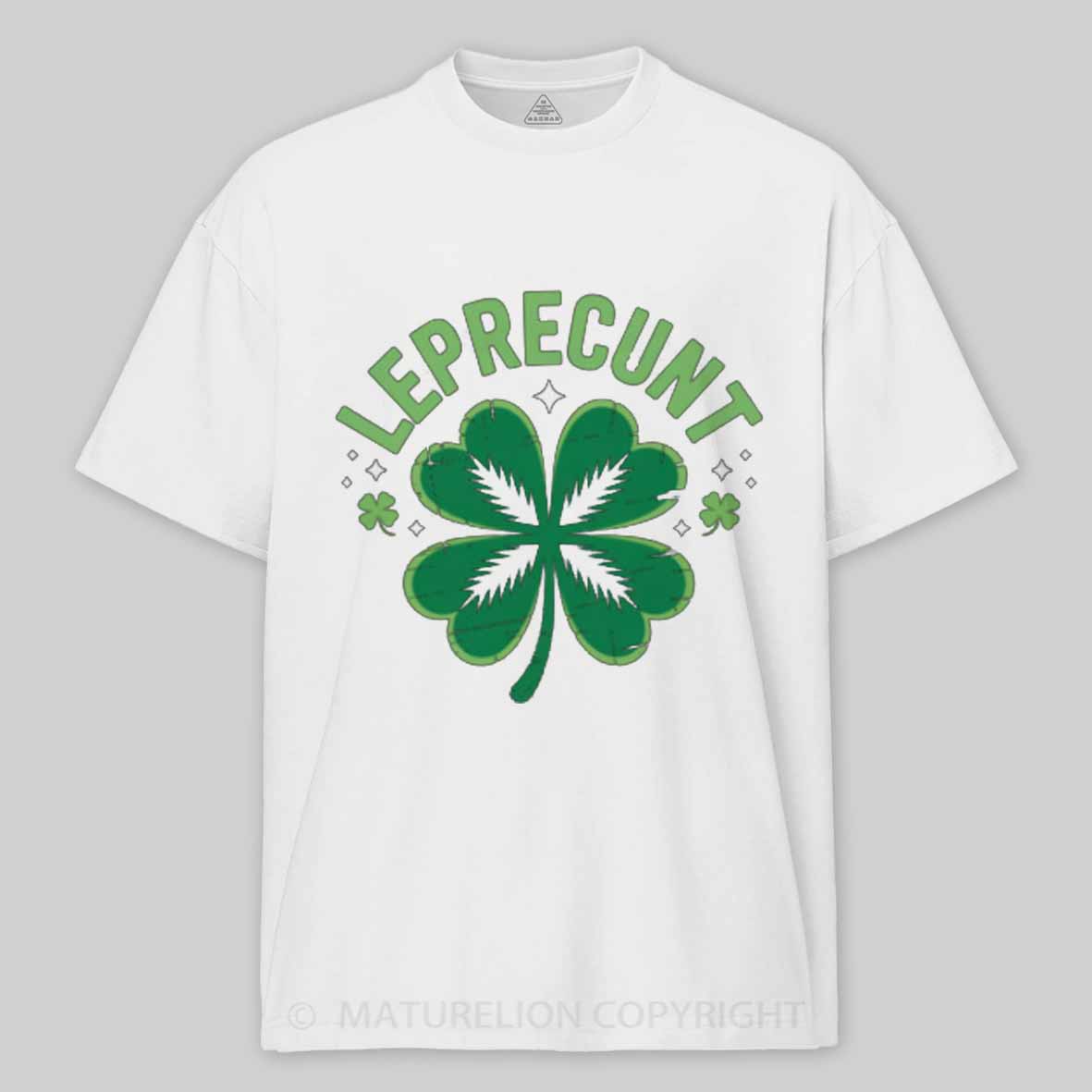 Maturelion Leprecunt St. Patrick's Day Funny LEPRECUNT Irish Shamrock Cotton T-shirt