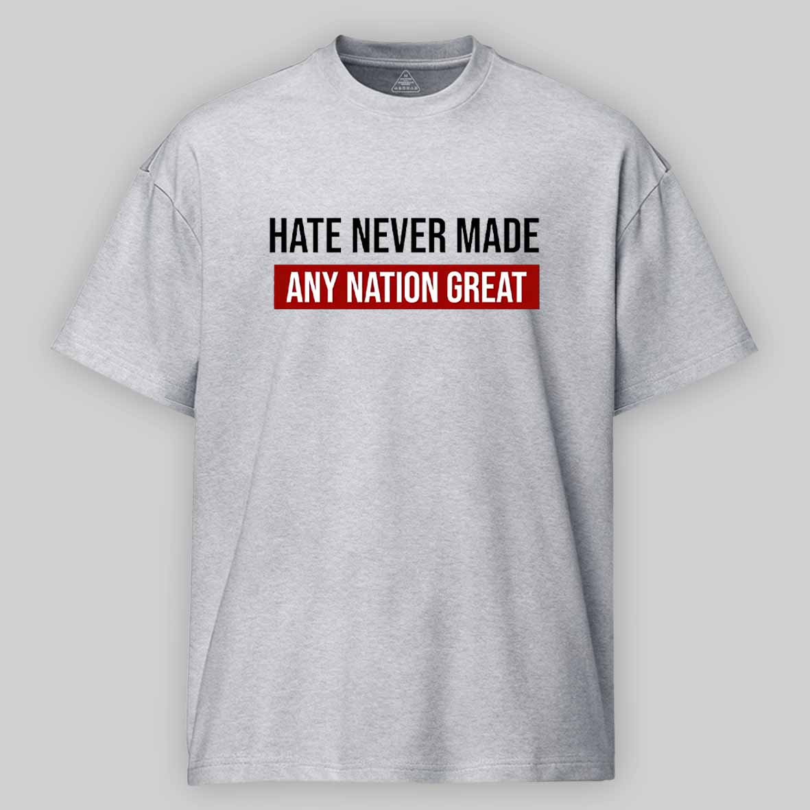 Maturelion Hate Never Made Any Nation Great Cotton T-shirt