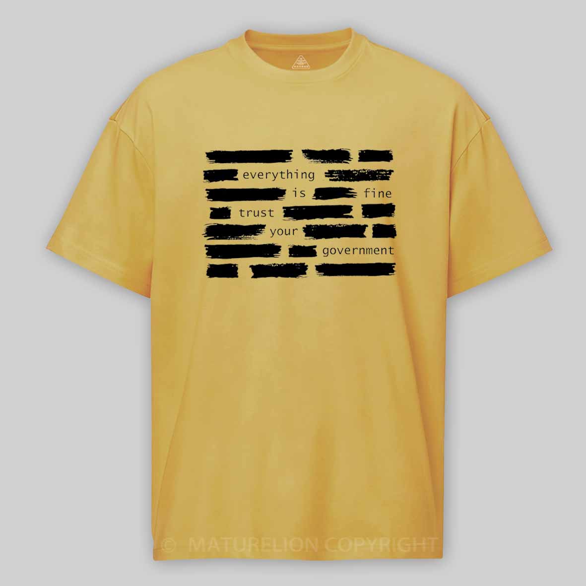 Maturelion Everything Is Fine Trust Your Government Cotton T-shirt