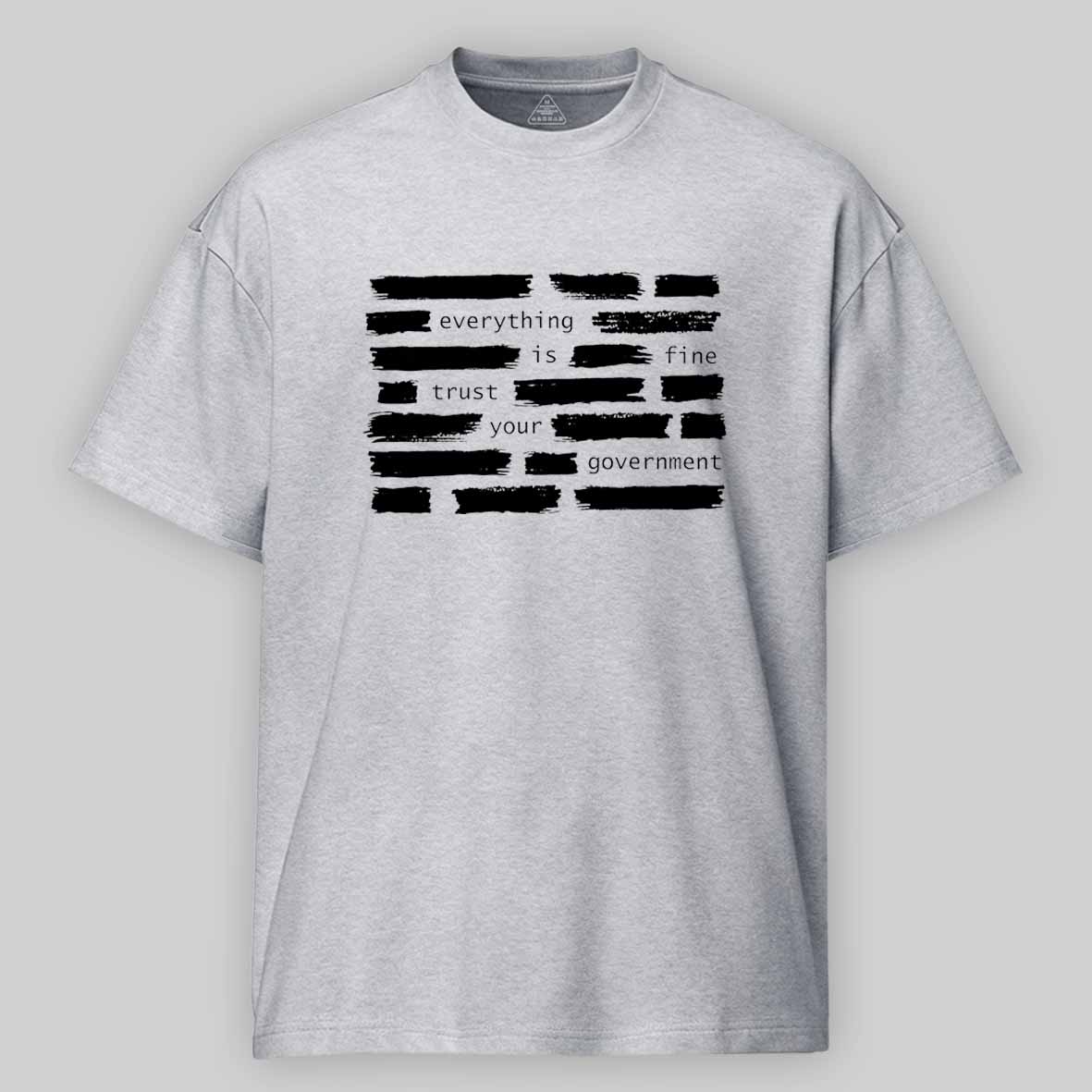 Maturelion Everything Is Fine Trust Your Government Cotton T-shirt