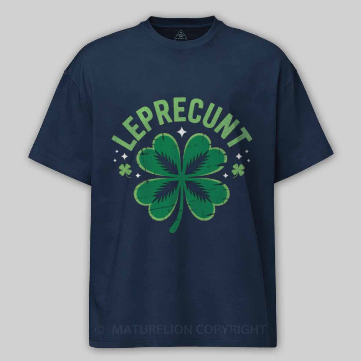 Maturelion Leprecunt St. Patrick's Day Funny LEPRECUNT Irish Shamrock Cotton T-shirt
