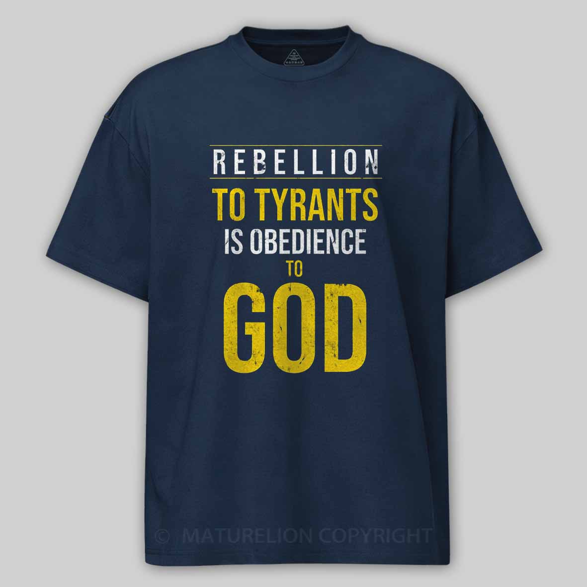 Maturelion Rebellion To Tyrants Is Obedience To God Cotton T-shirt