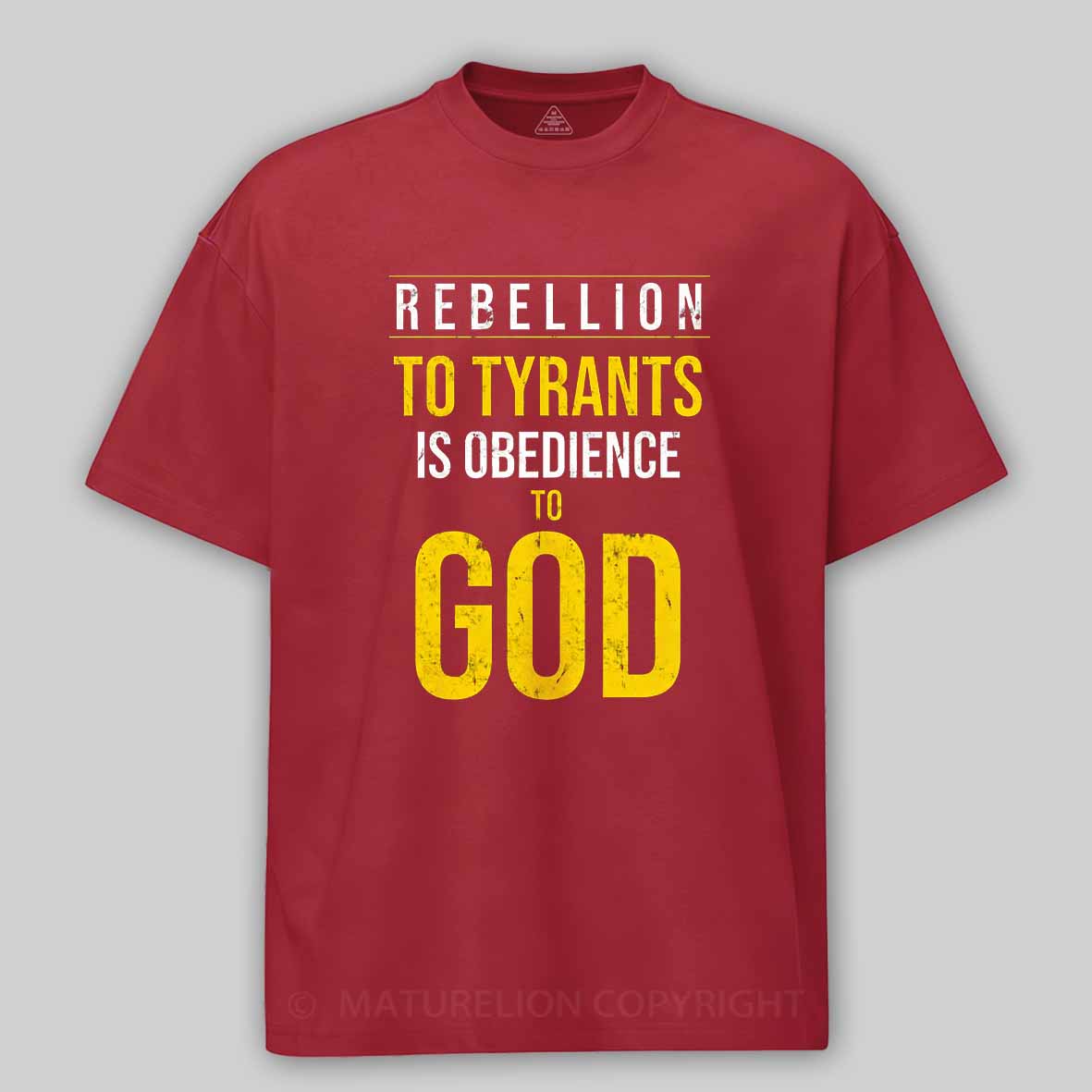 Maturelion Rebellion To Tyrants Is Obedience To God Cotton T-shirt