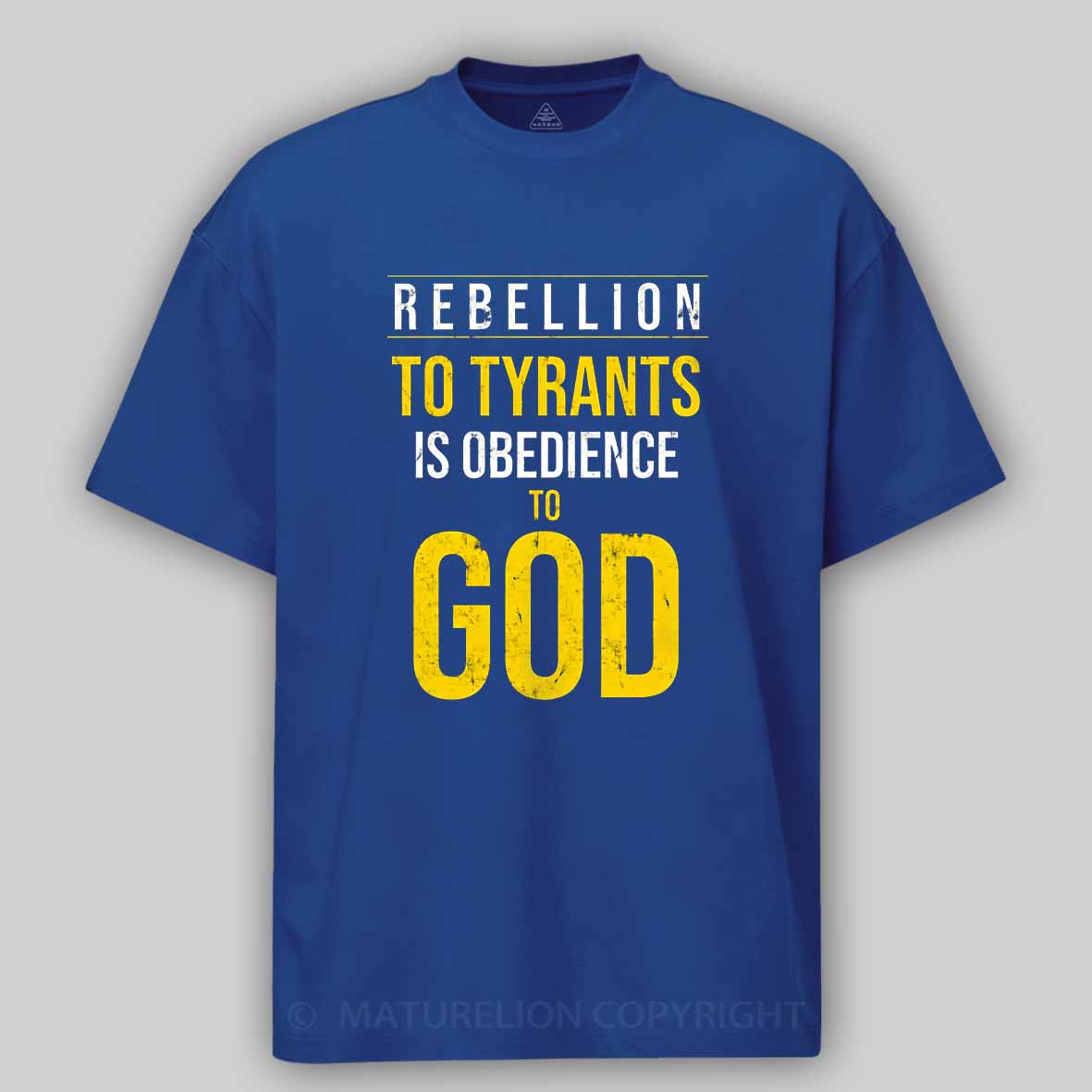 Maturelion Rebellion To Tyrants Is Obedience To God Cotton T-shirt