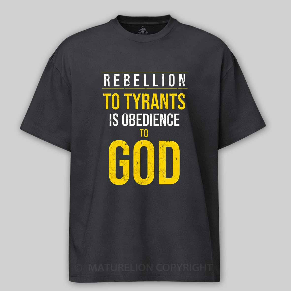 Maturelion Rebellion To Tyrants Is Obedience To God Cotton T-shirt