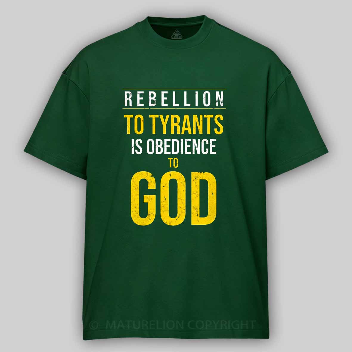 Maturelion Rebellion To Tyrants Is Obedience To God Cotton T-shirt