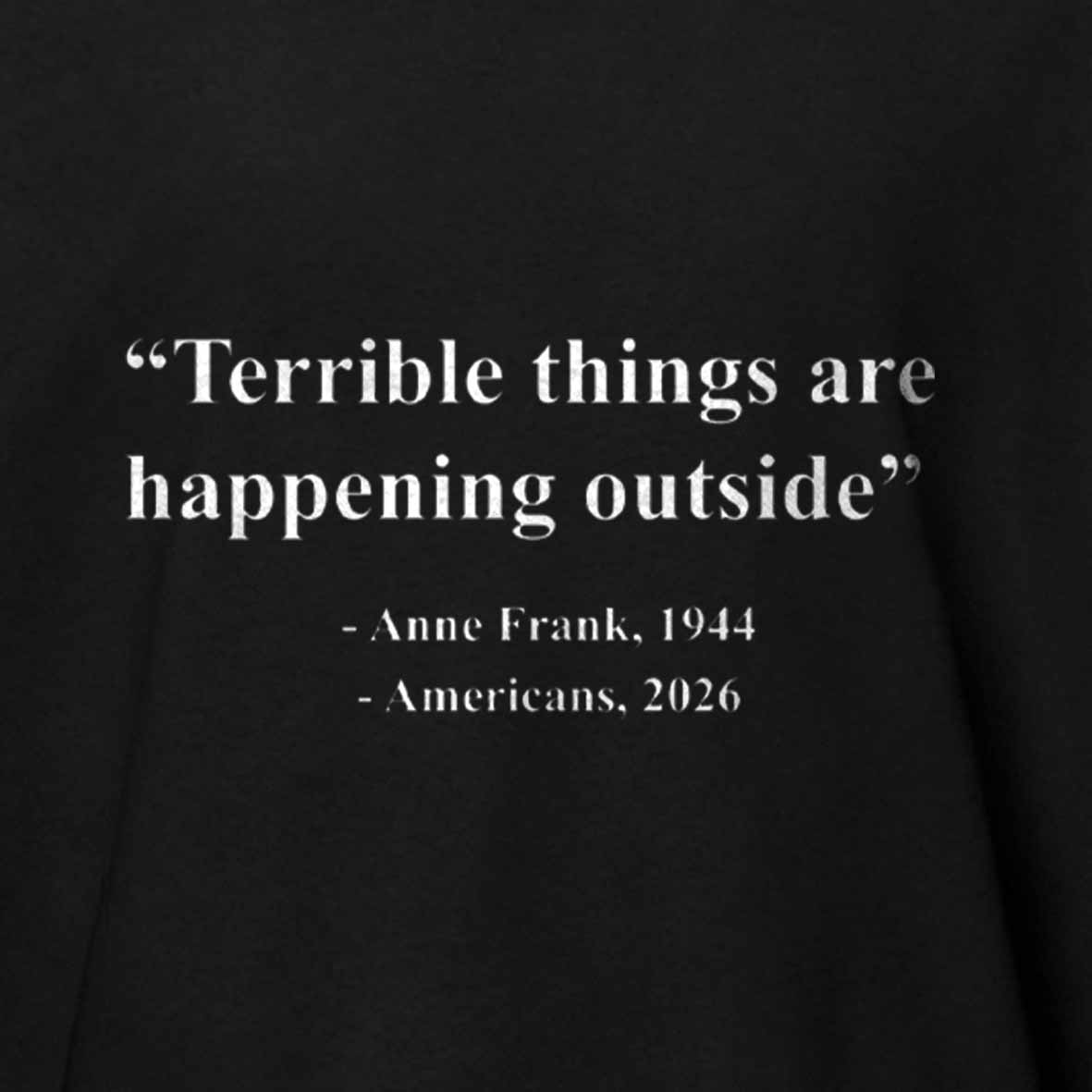 Maturelion Terrible Things Are Happening Outside Americans 2026 Cotton T-shirt