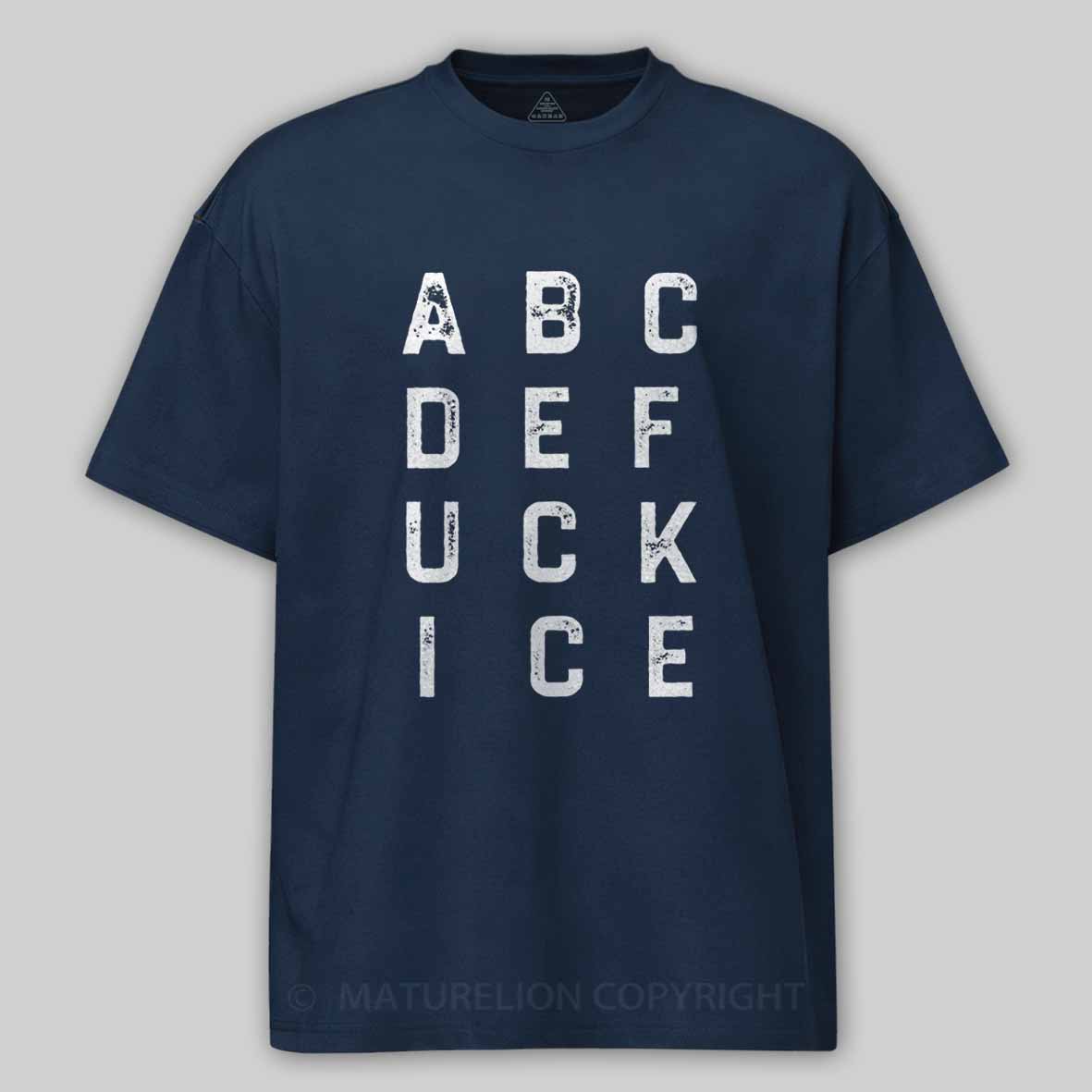 Maturelion ABCDEFUCKICE Cotton T-shirt