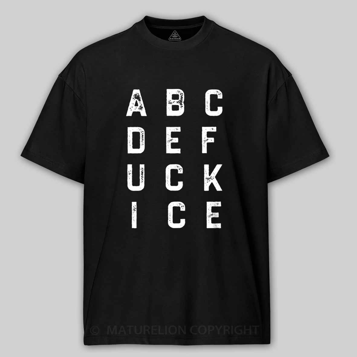 Maturelion ABCDEFUCKICE Cotton T-shirt