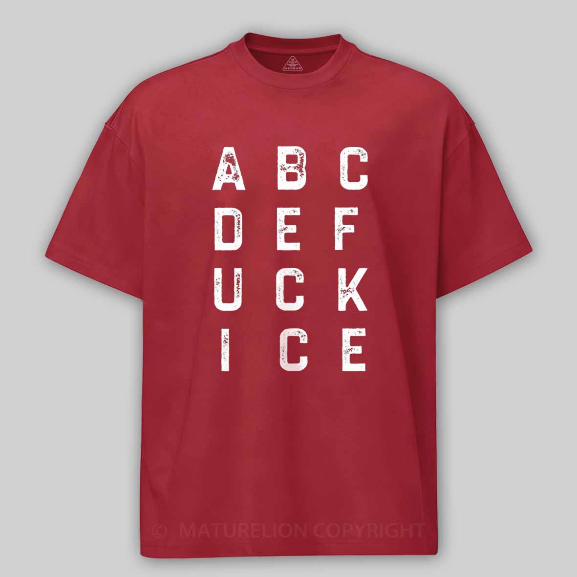 Maturelion ABCDEFUCKICE Cotton T-shirt