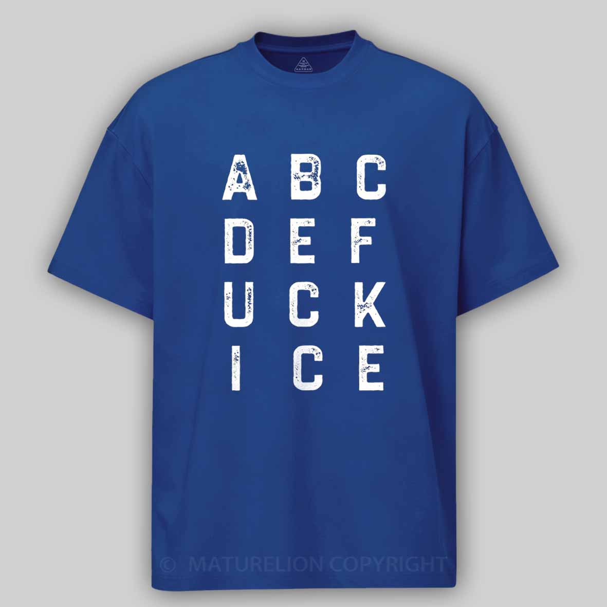Maturelion ABCDEFUCKICE Cotton T-shirt
