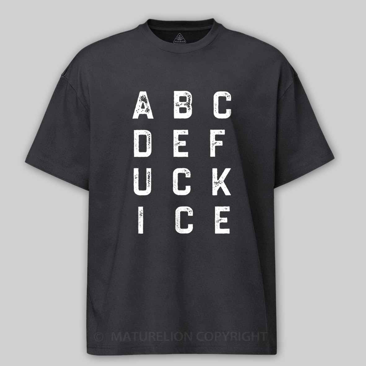 Maturelion ABCDEFUCKICE Cotton T-shirt