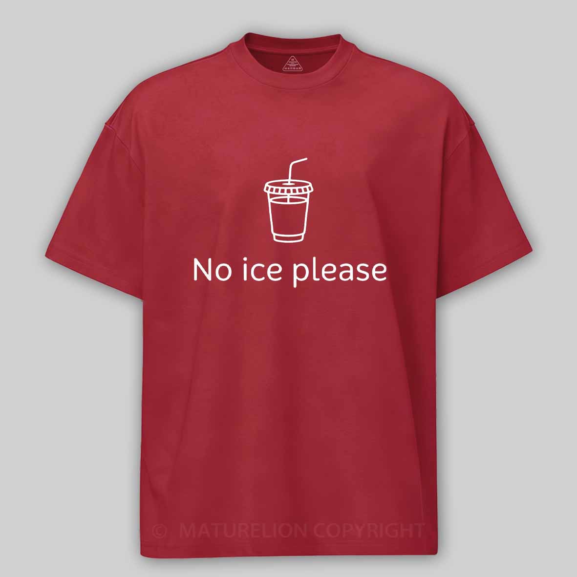 Maturelion No Ice Please Cotton T-shirt