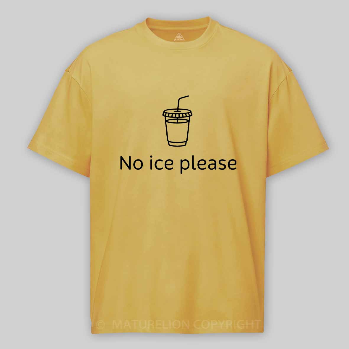 Maturelion No Ice Please Cotton T-shirt