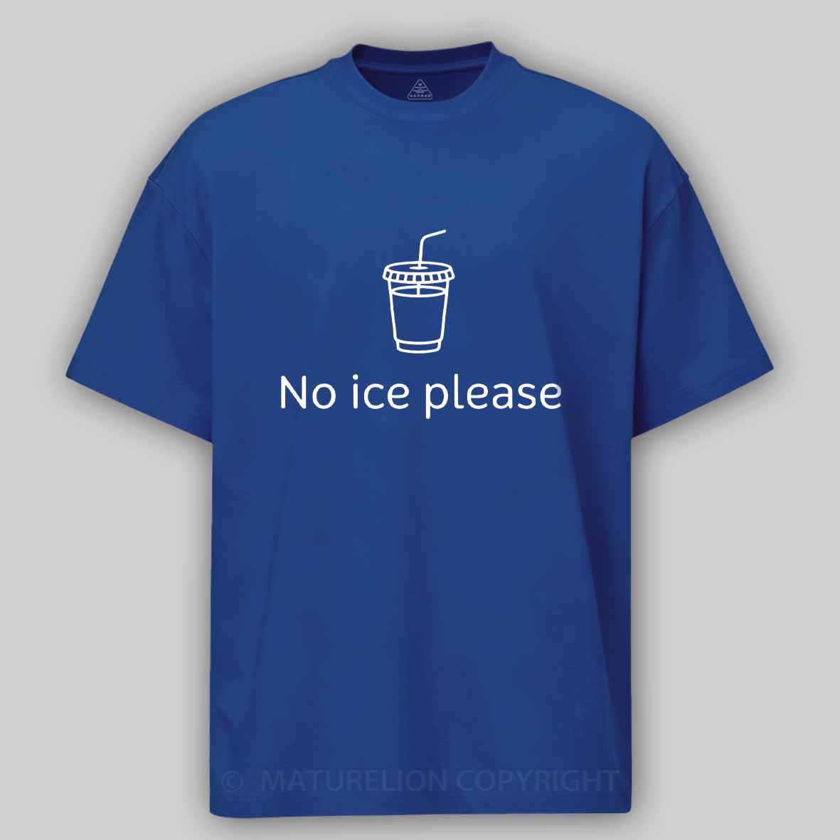 Maturelion No Ice Please Cotton T-shirt