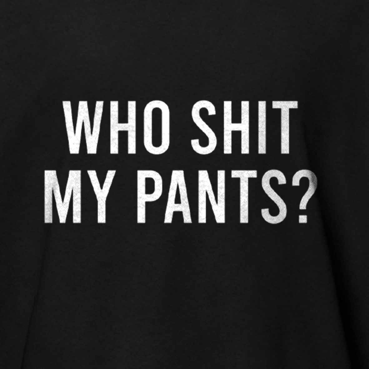 Maturelion Who Shit My Pants Cotton T-shirt