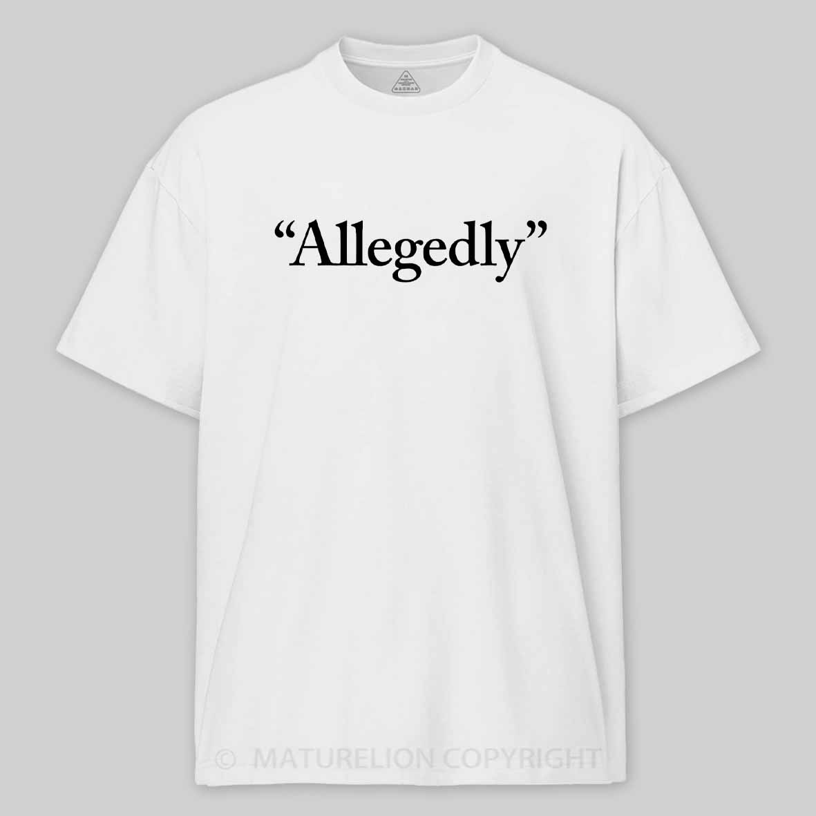 Maturelion Allegedly Cotton T-shirt