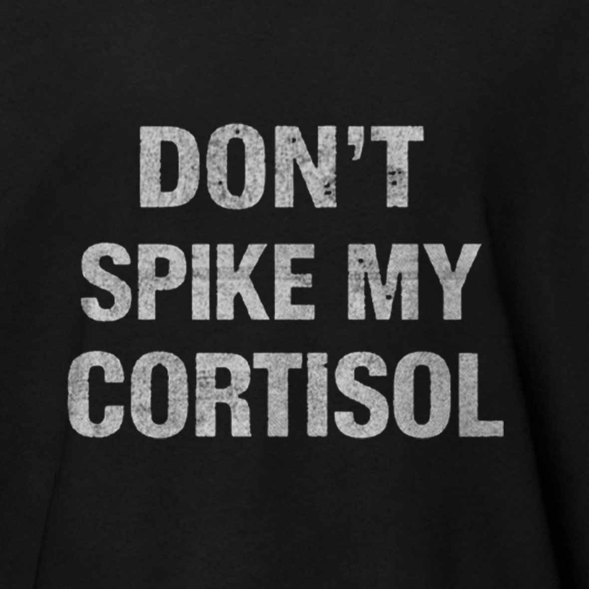 Maturelion Don't Spike My Cortisol Cotton T-shirt