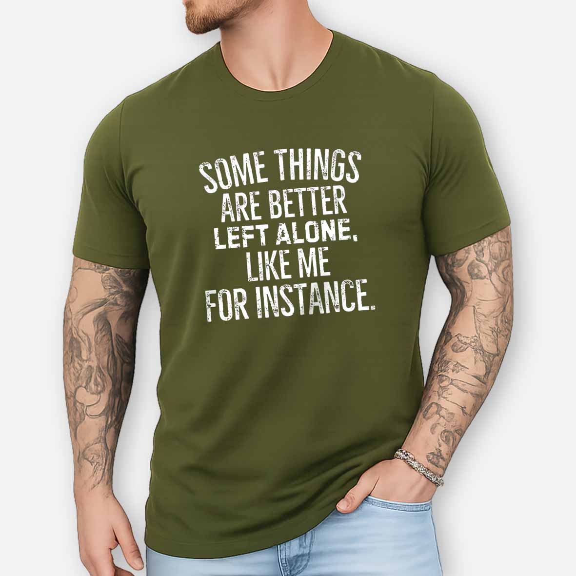 Maturelion Some Things Are Better Left Alone Like Me For Instance Cotton T-shirt