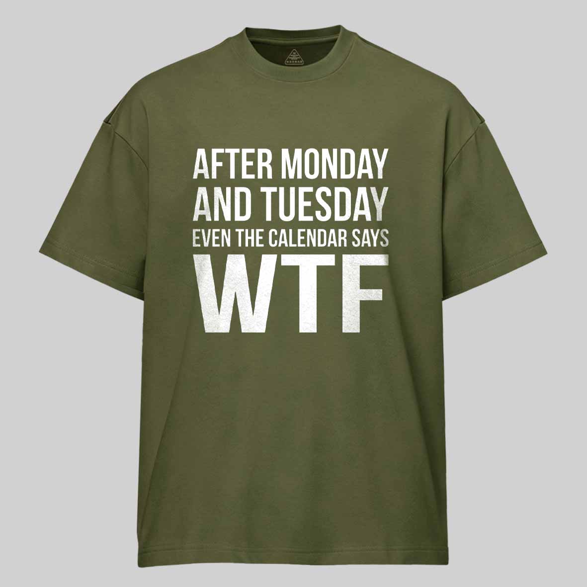 Maturelion Monday Tuesday WTF Cotton T-shirt