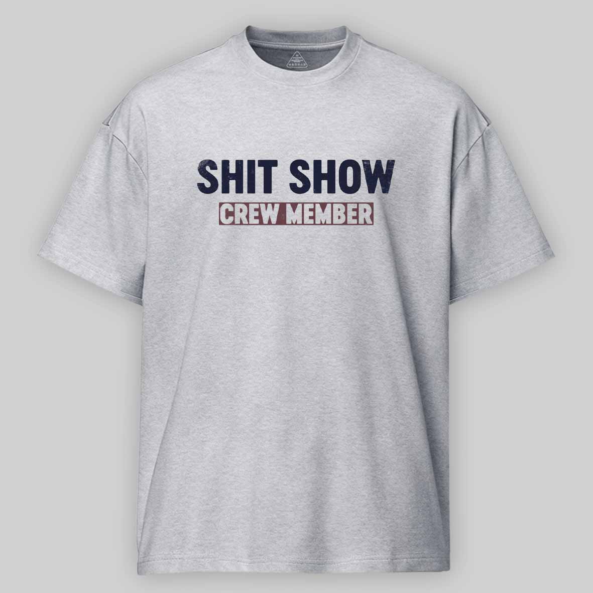 Maturelion Shit Show Crew Member Cotton T-shirt