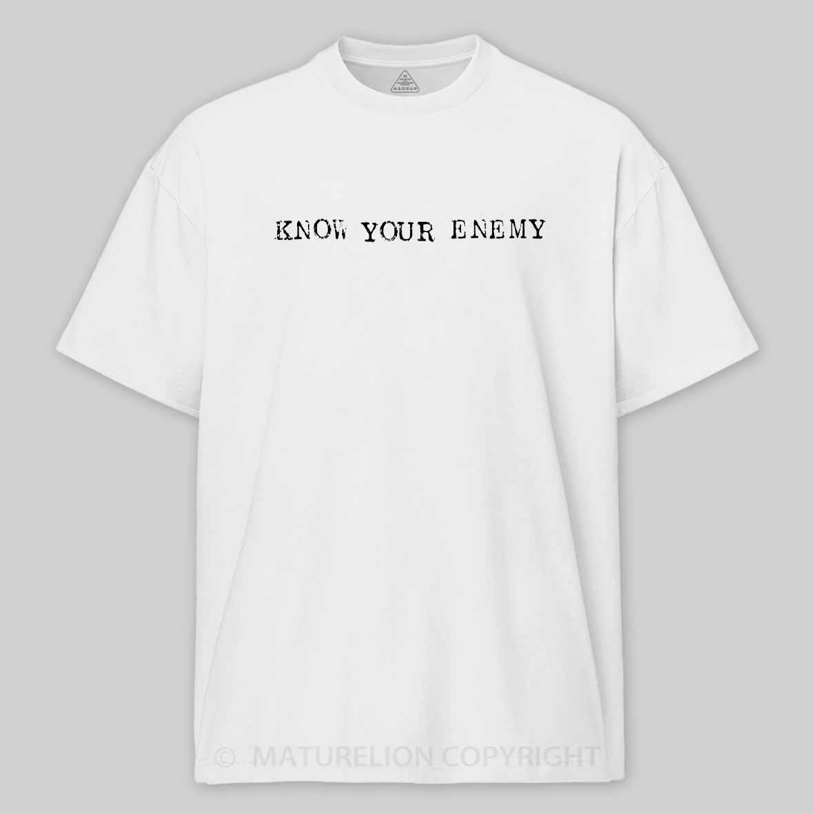 Maturelion Know Your Enemy Cotton T-shirt