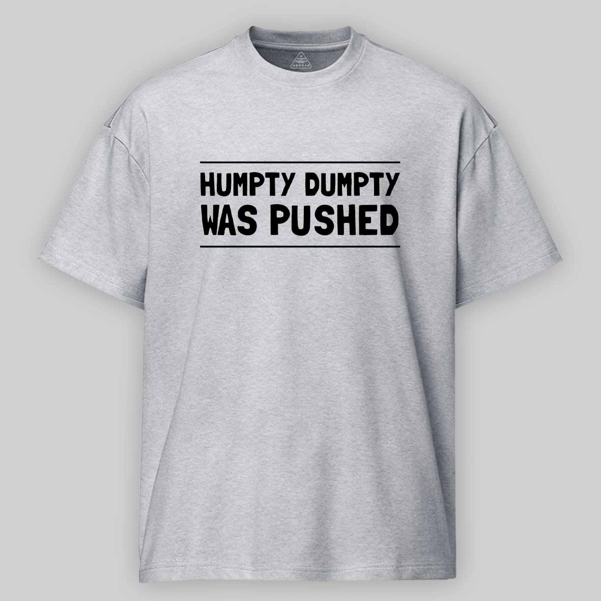 Maturelion Humpty Dumpty Was Pushed Cotton T-shirt