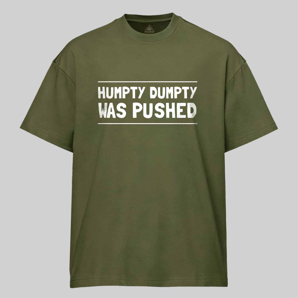 Maturelion Humpty Dumpty Was Pushed Cotton T-shirt