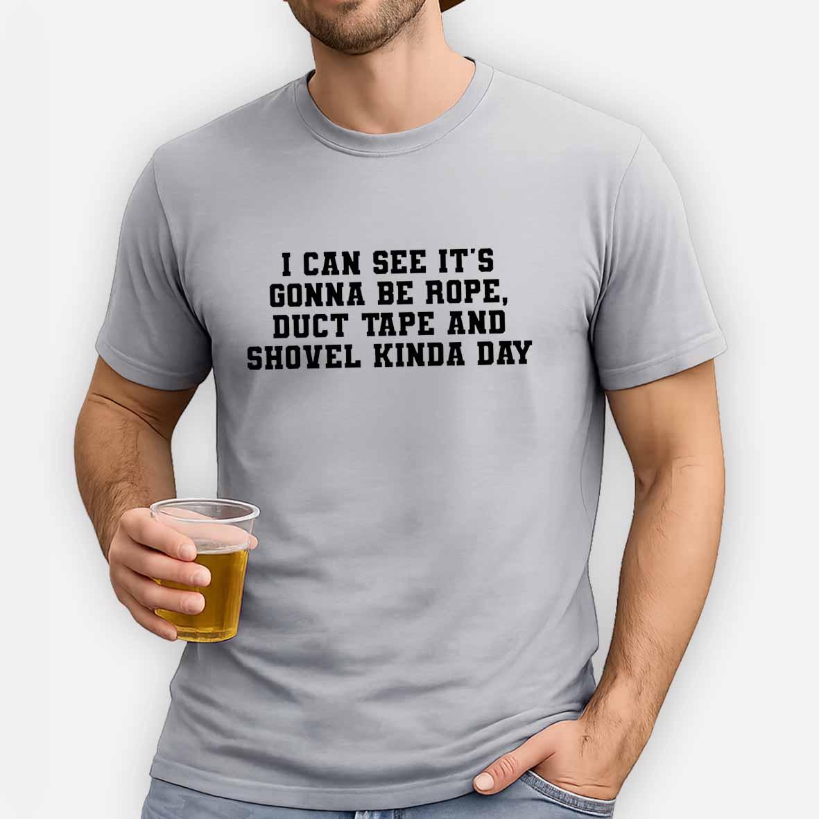Maturelion I Can See It's Gonna Be Rope, Duct Tape And Shovel Kinda Day Cotton T-shirt