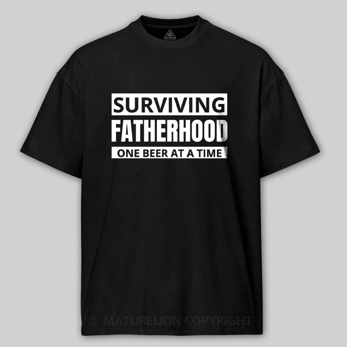 Maturelion Surviving Fatherhood One Beer At A Time Cotton T-shirt