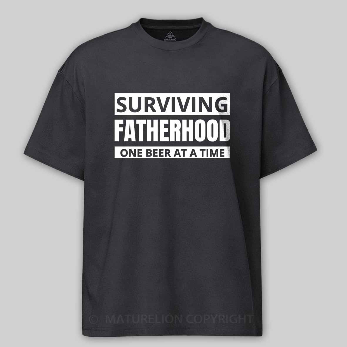 Maturelion Surviving Fatherhood One Beer At A Time Cotton T-shirt