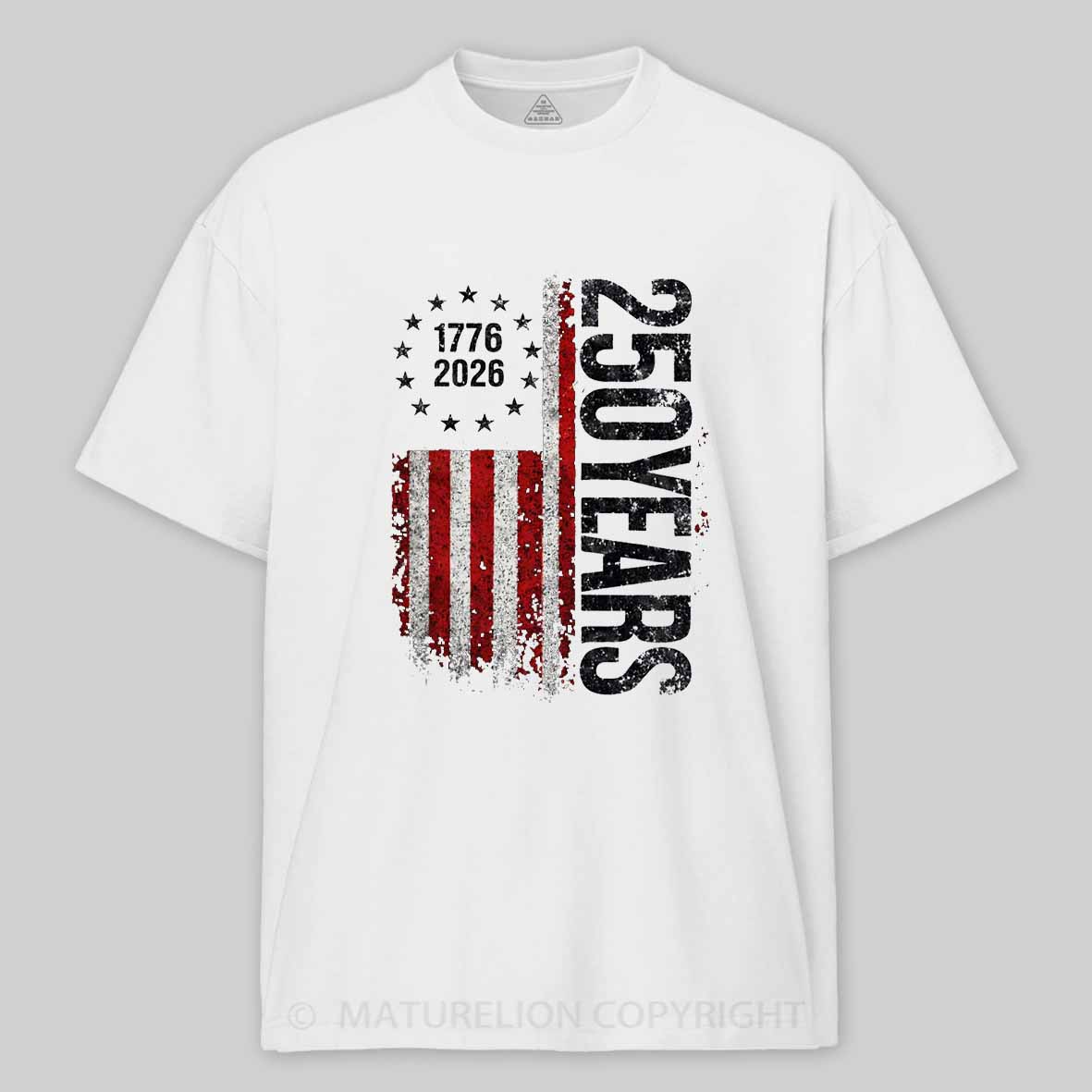 Maturelion 250 Years Anniversary Usa American Flag 1776 2026 Patriotic Independence Day 4th July Cotton T-shirt