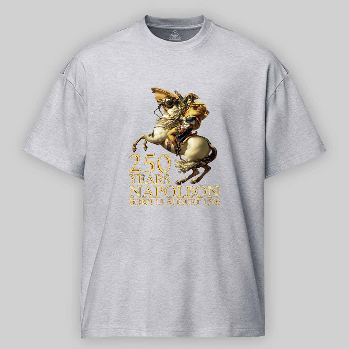 Maturelion Napoleon Bonaparte Born 250 Years Ago August 15 1769 Cotton T-shirt