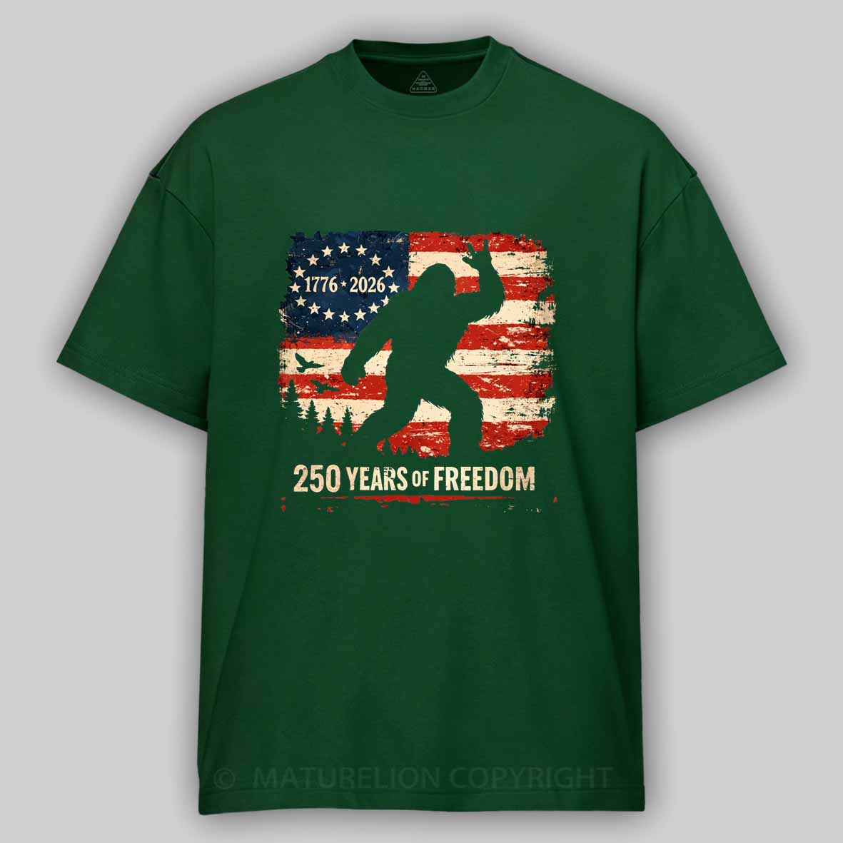 Maturelion 1776 2026 250 Years Of Freedom Bigfoot American Patriot Anniversary Cotton T-shirt
