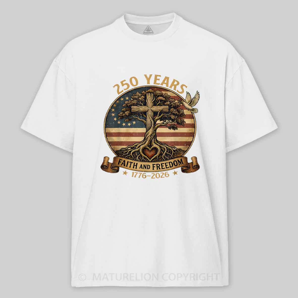 Maturelion 250 Years Faith And Freedom Christian USA 250th Anniversary Cotton T-shirt
