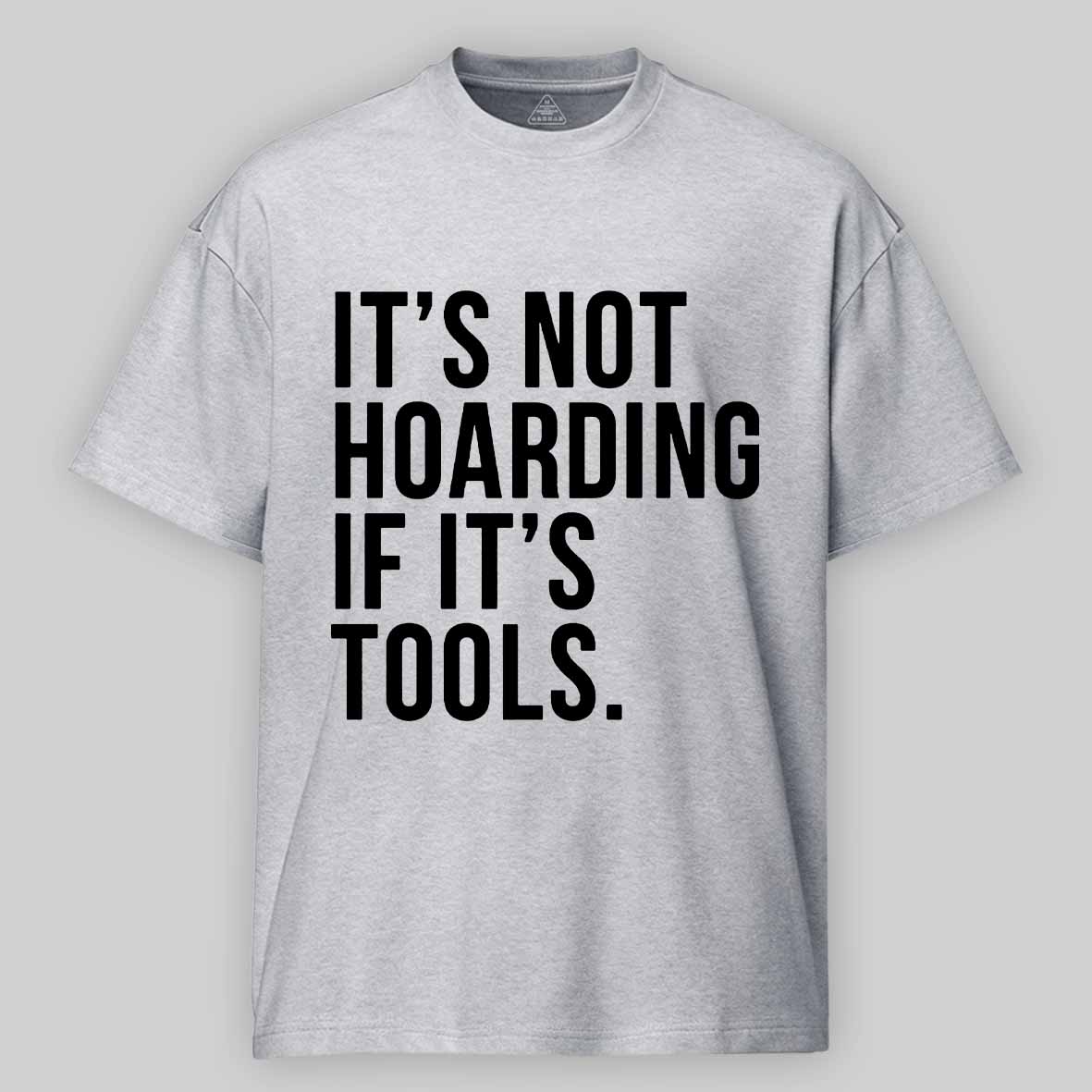 Maturelion Men's T-Shirt It's Not Hoarding If It's Tools Cotton T-Shirt