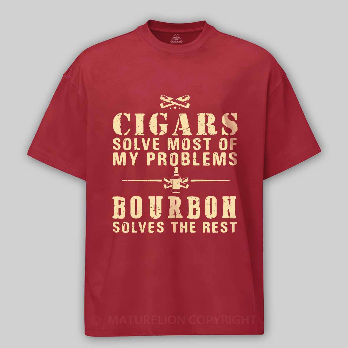 Maturelion Men's T-Shirt Cigars Solve Most Of My Problems Bourbon Solves The Rest T-Shirt