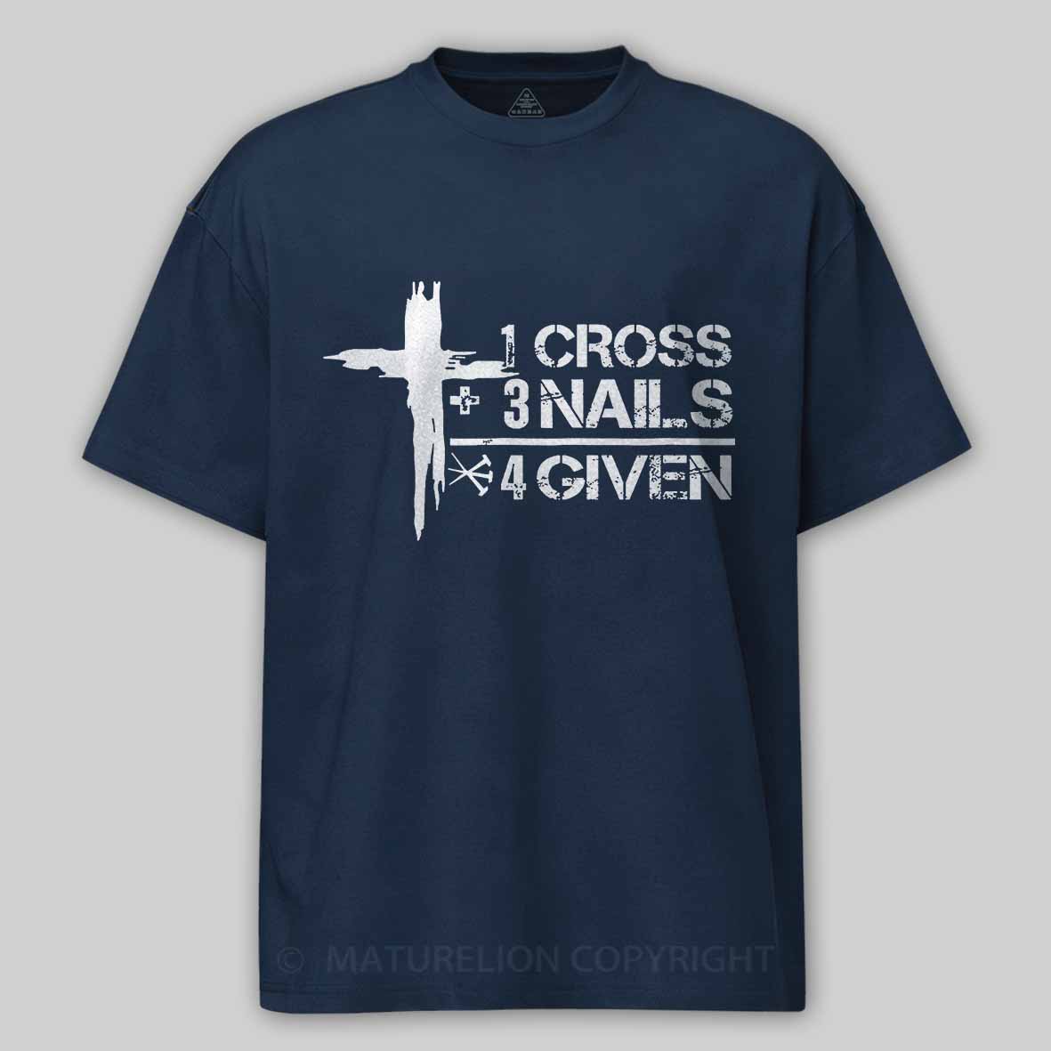 1 Cross+3 Nails 4 Given Religion Design Cotton T-shirt