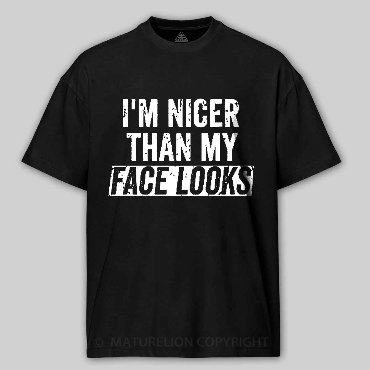 I'm Nicer Than My Face Looks Cotton T-shirt
