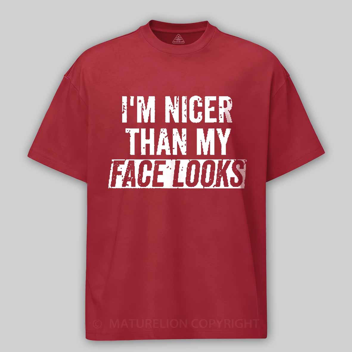 I'm Nicer Than My Face Looks Cotton T-shirt