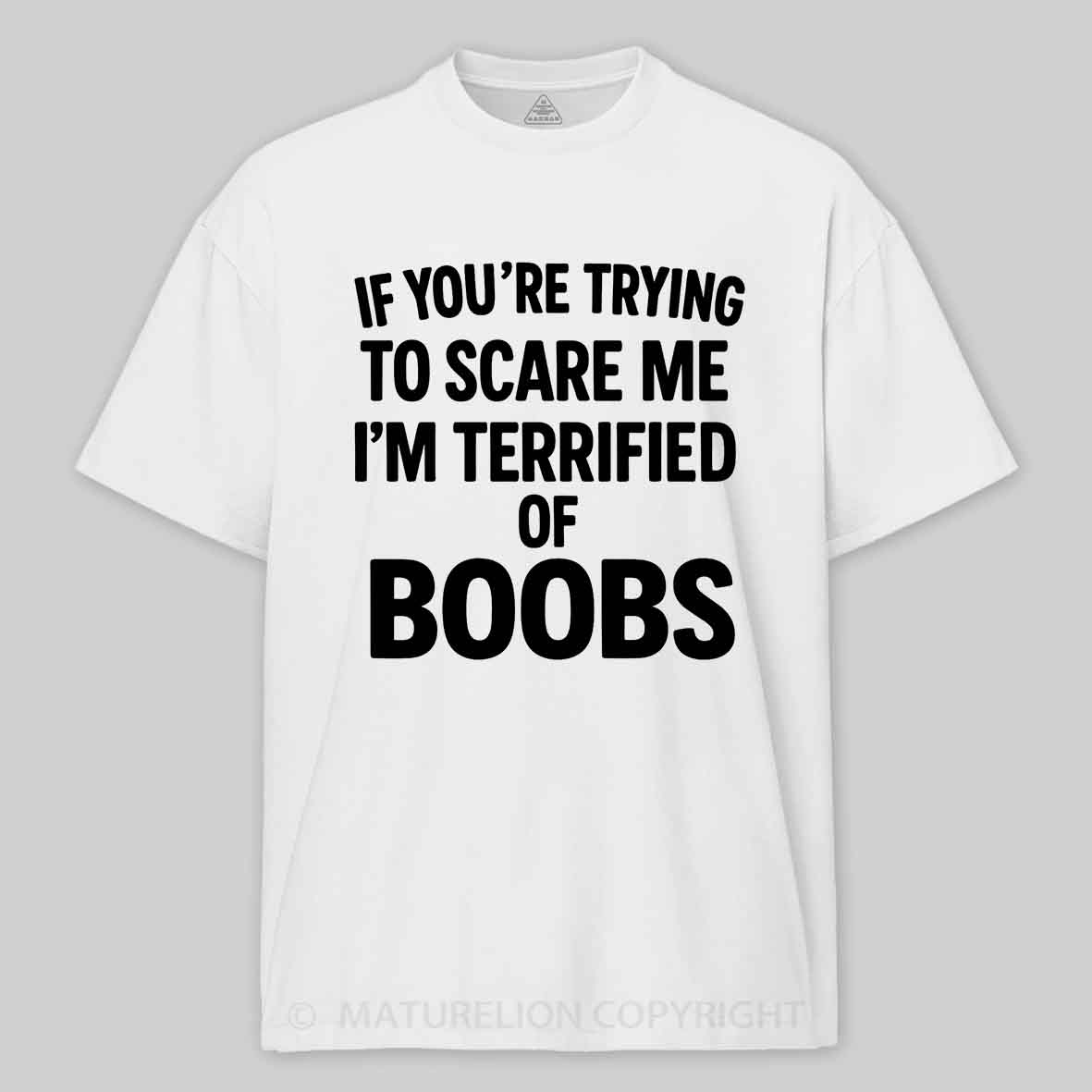 Maturelion Men's T-shirt Terrified of Boobs Cotton T-shirt