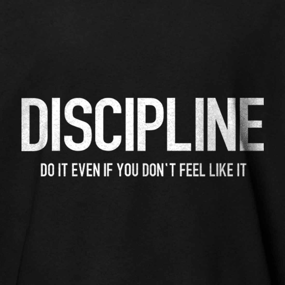 Discipline: Do It Even If You Don't Feel Like It Cotton T-shirt-Maturelion