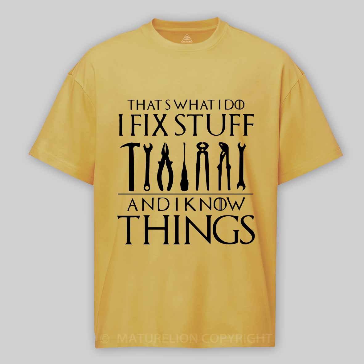 That's What I Do I Fix Stuff and I Know Things Cotton T-shirt 